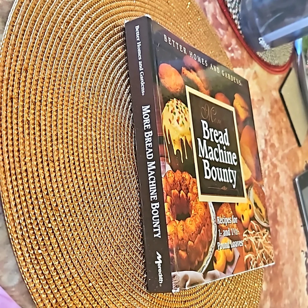 More Bread Machine Bounty By Better Homes & Gardens hard cover first edition
